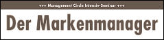 Der Markenmanager, 3-tägige Intensivseminare von Management Circle an folgenden Terminen: 28.-30. Januar 2008 in Frankfurt, 19.-21. Februar in Hamburg und 3.-5. März in Hamburg