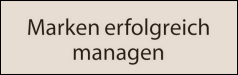 Marken erfolgreich managen