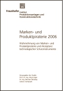 Marken- und Produktpiraterie 2006, hrsg. von Kr&uuml;ger/Nickolay/Verhasselt (Dez. 2006)