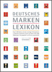 Deutsches Markenlexikon, hrsg. von Florian Langenscheidt (M&auml;rz 2008)