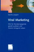 "Viral Marketing" von Sascha Langner (2. Aufl., Sept. 2007)
