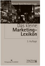"Das kleine Marketing-Lexikon" von Richard Geml und Hermann Lauer (2004)