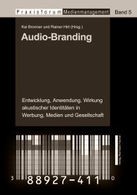 Audio Branding, hrsg. von Kai Bronner und Rainer Hirt (2009)