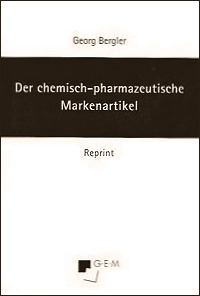 Georg Bergler, Der chemisch-pharmazeutische Markenartikel (1931/1933)