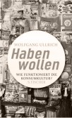 Habenwollen Wir funktioniert die Konsumkultur? (Oktober 2006)