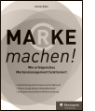 Praxisbuch Marke machen!