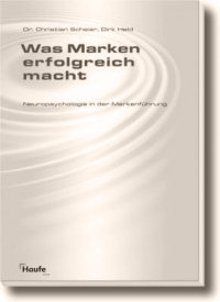 Scheier/Held, Was Marken erfolgreich macht (Feb. 2009)