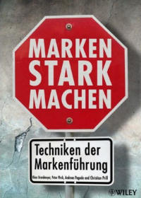 Brandmeyer/Pirck/Pogoda/Prill, Marken stark machen (2008)