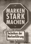 Marken stark machen - Techniken der Markenführung von Klaus Brandmeyer, Peter Pirck, Andreas Pogoda und Christian Prill (2008)