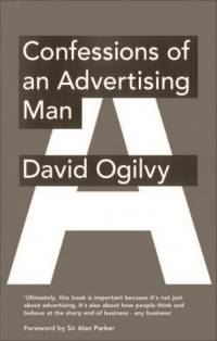 David Ogilvy, Confessions of an Advertising Man (1963)