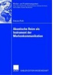 Roth, Akustische Reize als Instrument der Markenkommunikation (2005)
