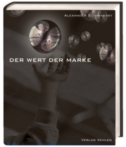 Der Wert der Marke von Alexander Schimansky (Hrsg.) 2004